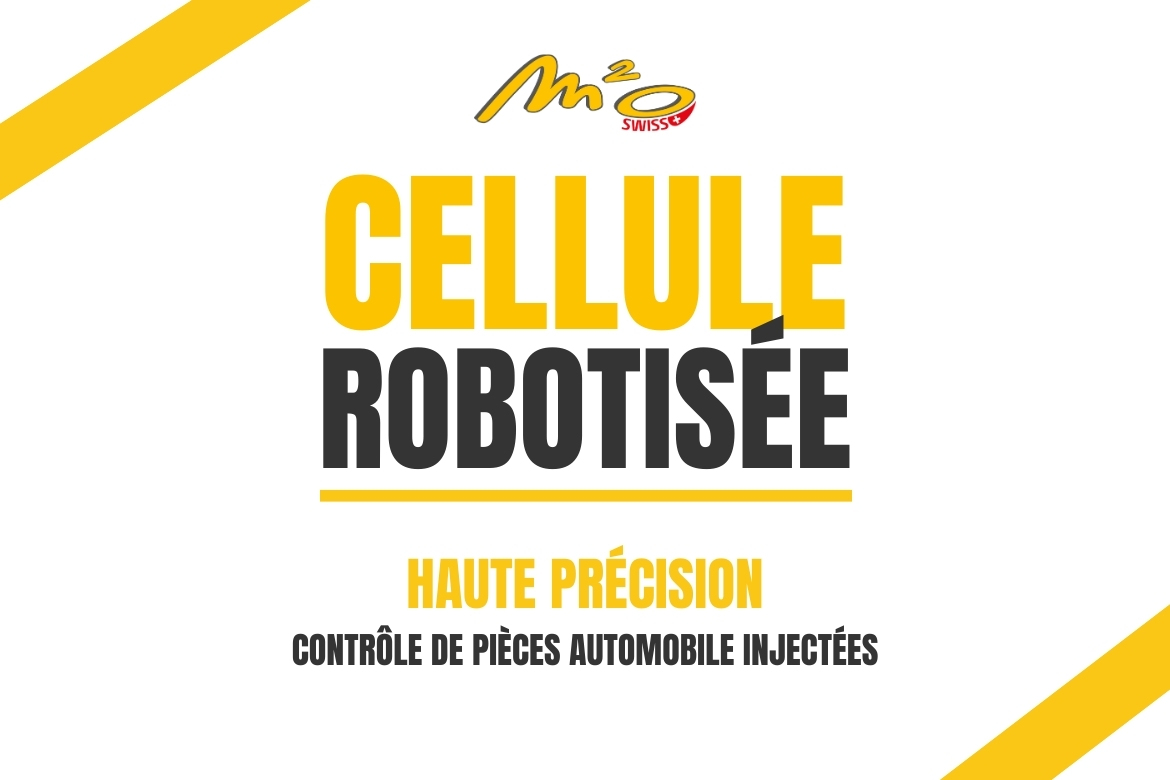 Cellule robotisée - Haute Précision